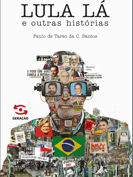 Criador do slogan “Lula lá” e inspirador da música que o imortalizou, narra suas memórias ao longo de  seus mais de 60 anos