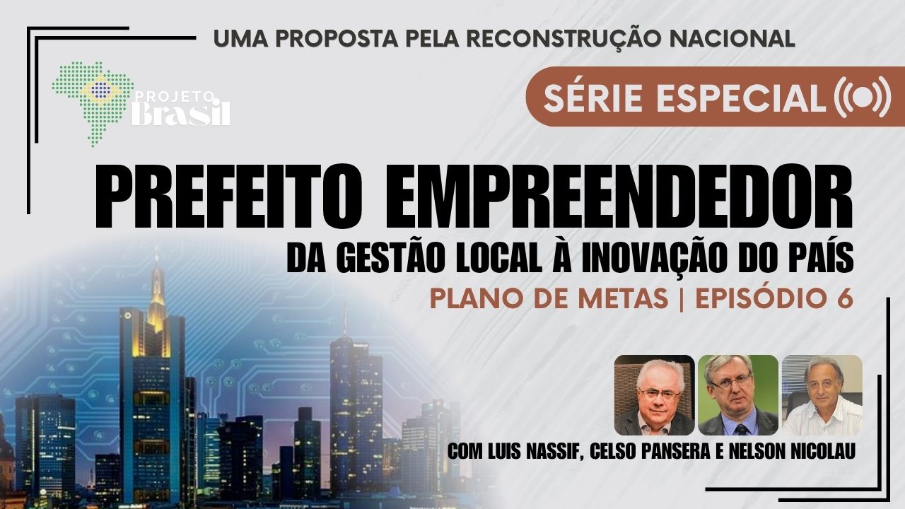 Projeto Brasil debate a importância do “Prefeito Empreendedor” nesta quinta (25)