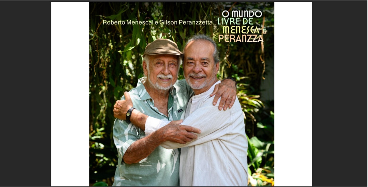 Abraçando a música, o CD de Menesca & Peranzza, por Aquiles Rique Reis