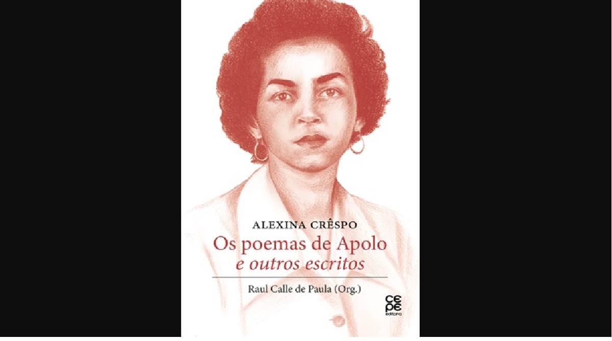A revolucionária Alexina Crêspo e sua memória, por Urariano Mota